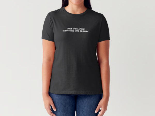 Generocity Once Upon A Time Everything Was Organic 100% Cotton T-Shirt Black - S-XXL Womens - Image 3