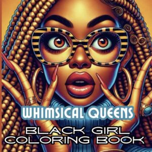 Color Script Studios Whimsical Queens Black Girl Coloring Book