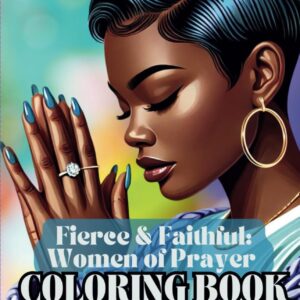 Color Script Studios Fierce & Faithful: Women of Prayer: Black Girl Coloring Book